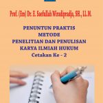 PENUNTUN PRAKTIS METODE PENELITIAN DAN PENULISAN KARYA ILMIAH HUKUM Cetakan Ke-2