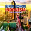 Hukum Ekonomi Indonesia 4.cdr